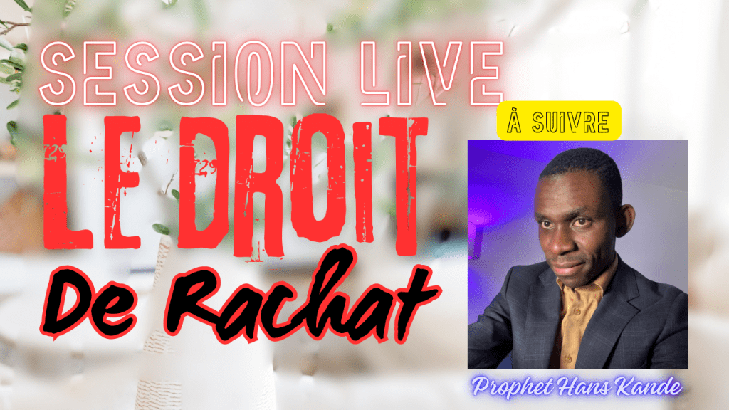 LE DROIT DE RACHAT Prophet Hans&nbsp;Kande